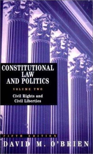 Constitutional Law and Politics: Civil Rights and Civil Libertiesby David M. O'Brien | PB | Good