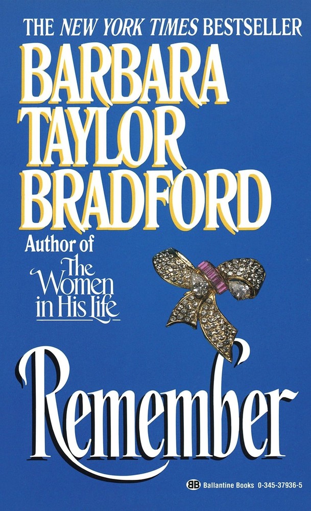 Remember: A Novel by Barbara Taylor Bradford