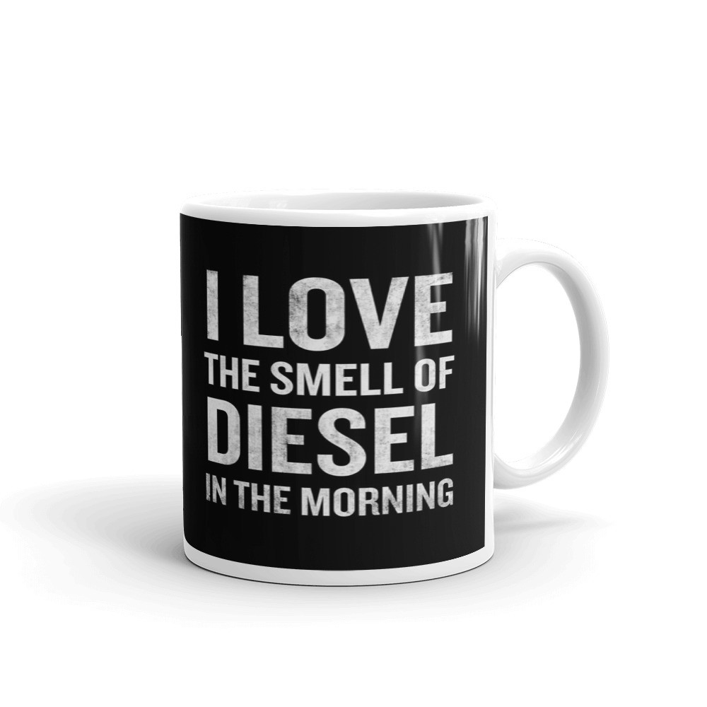 Love The Smell of Diesel in Morning Coffee Tea Ceramic Mug Office Work Cup Gift