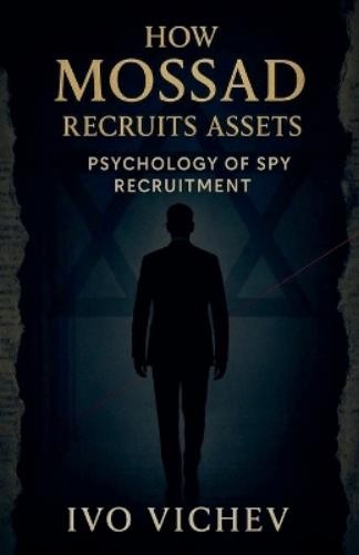 Ivo Vichev How Mossad Recruits Assets (Paperback) EspionageAnother great item from Rarewaves USA | Free delivery!