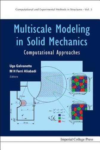 Multiscale Modeling in Solid Mechanics: Computational Approaches by Galvanetto