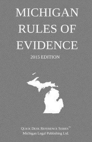 Michigan Rules of Evidence 2015, Paperback by Michigan Legal Publishing Ltd. ...