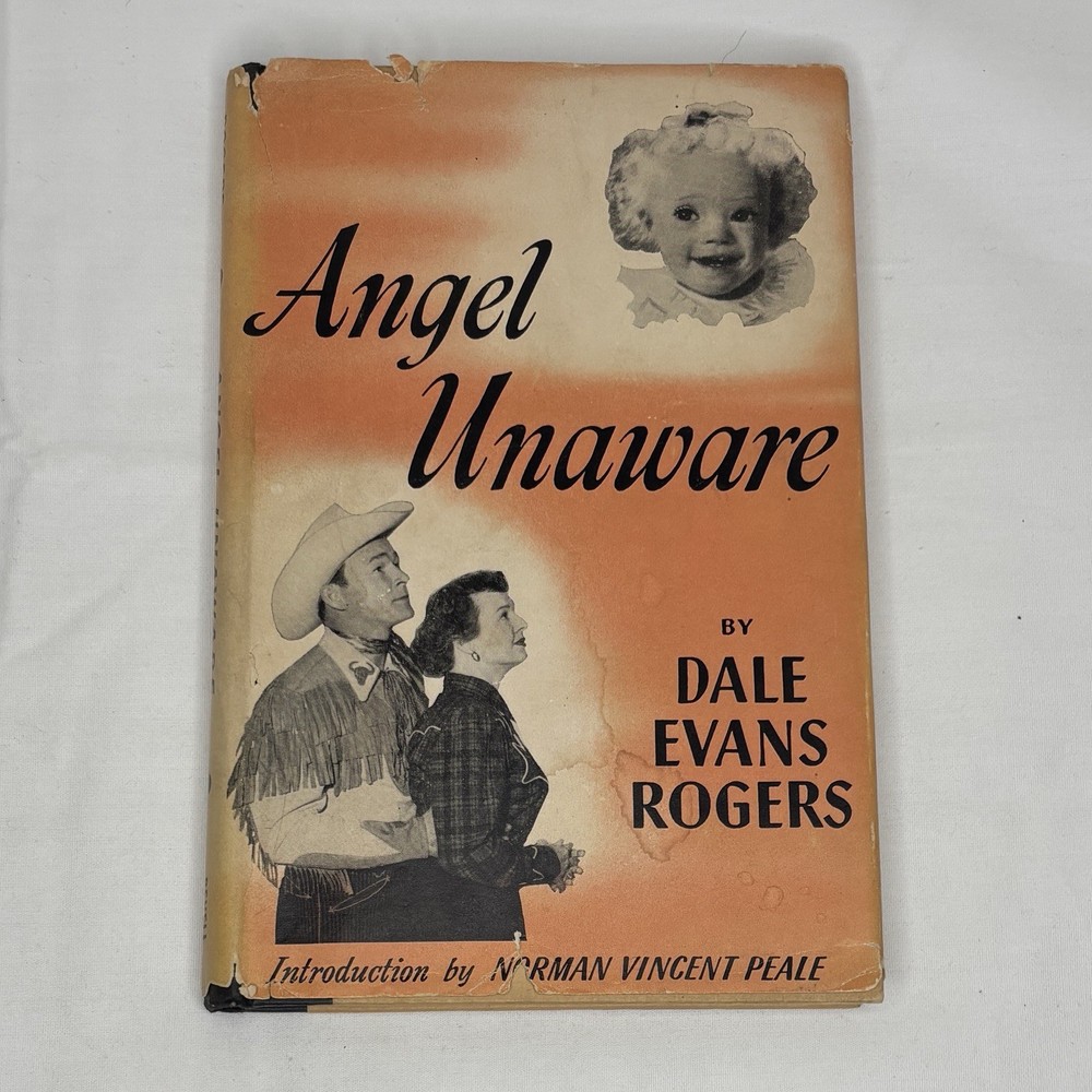 Angel Unaware, Dale Evans Rogers 1953 Hardcover Book Dust Jacket Vintage