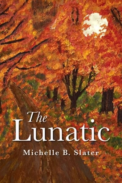 Lunatic, Paperback by Slater, Michelle B., Like New Used, Free shipping in th...