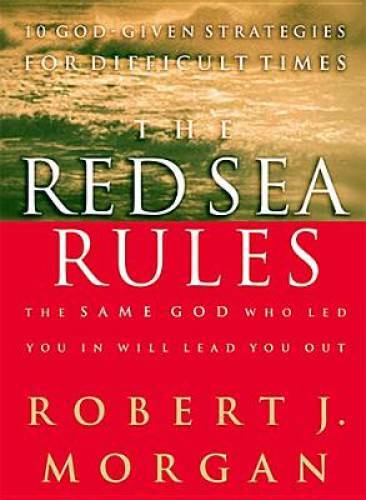 The Red Sea Rules: 10 God-Given Strategies for Tough Times - Excellent Condition
