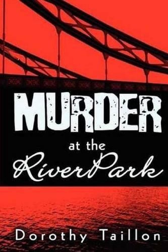 Murder at the RiverPark by Dorothy Taillon (English) Paperback Book