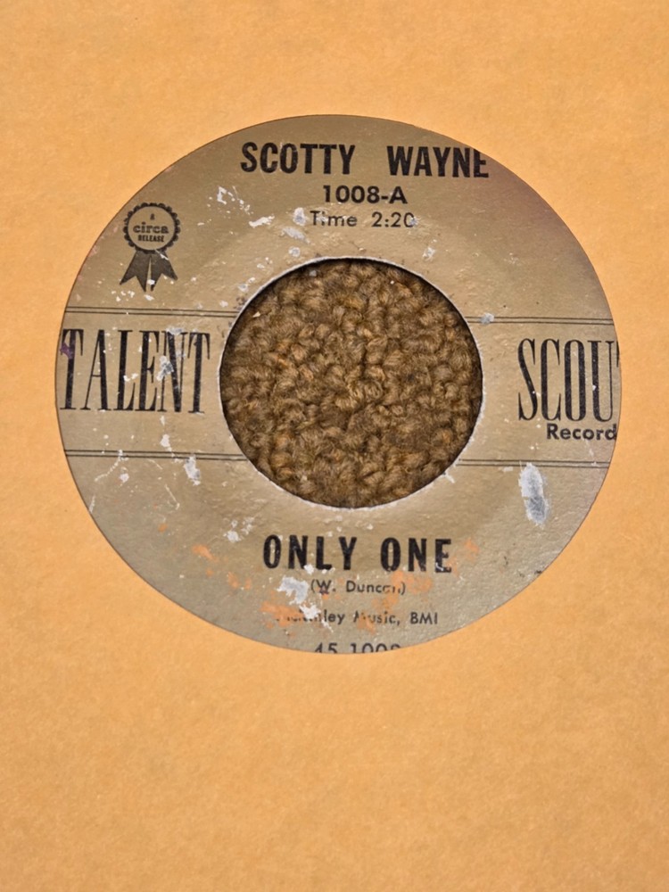 45 RPM Scotty Wayne (Freddie Fender)  TALENT SCOUT 1008 Only One VG+