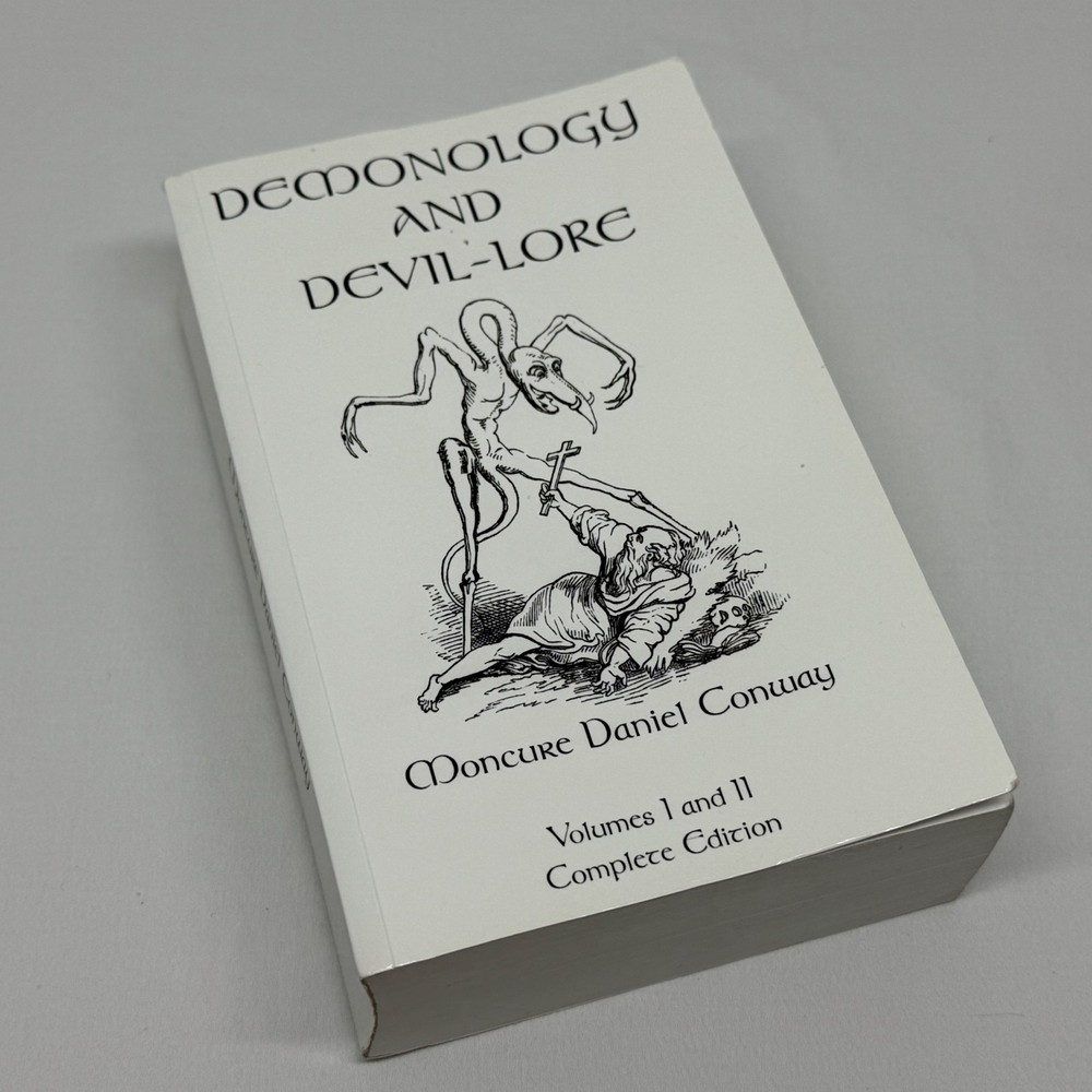 Demonology & Devil-Lore Volumes 1 & 2 Complete Edition by Moncure Daniel Conway