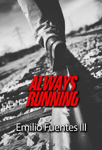 Always Running by Fuentes, Emilio, Iii, Like New Used, Free shipping in the US