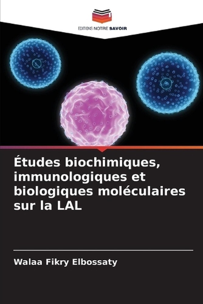 tudes biochimiques, immunologiques et biologiques molculaires sur la LAL by Wala