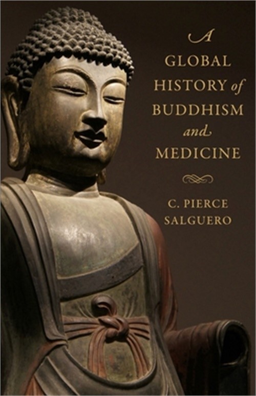 A Global History of Buddhism and Medicine (Paperback or Softback)
