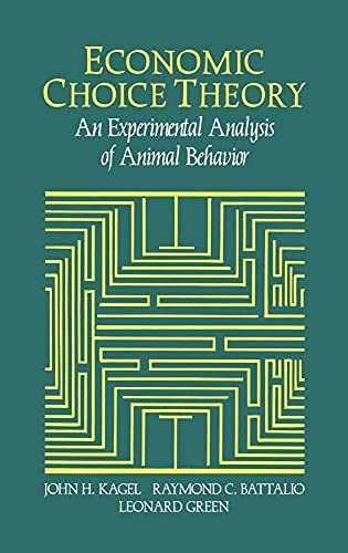 Economic Choice Theory: An - Hardcover, by Kagel John H.; - Very Good b