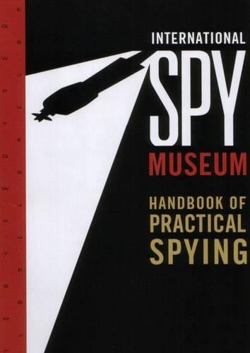 International Spy Museum's Handbook of Practical Spying (Paperback)Another great item from Rarewaves USA | Free delivery!