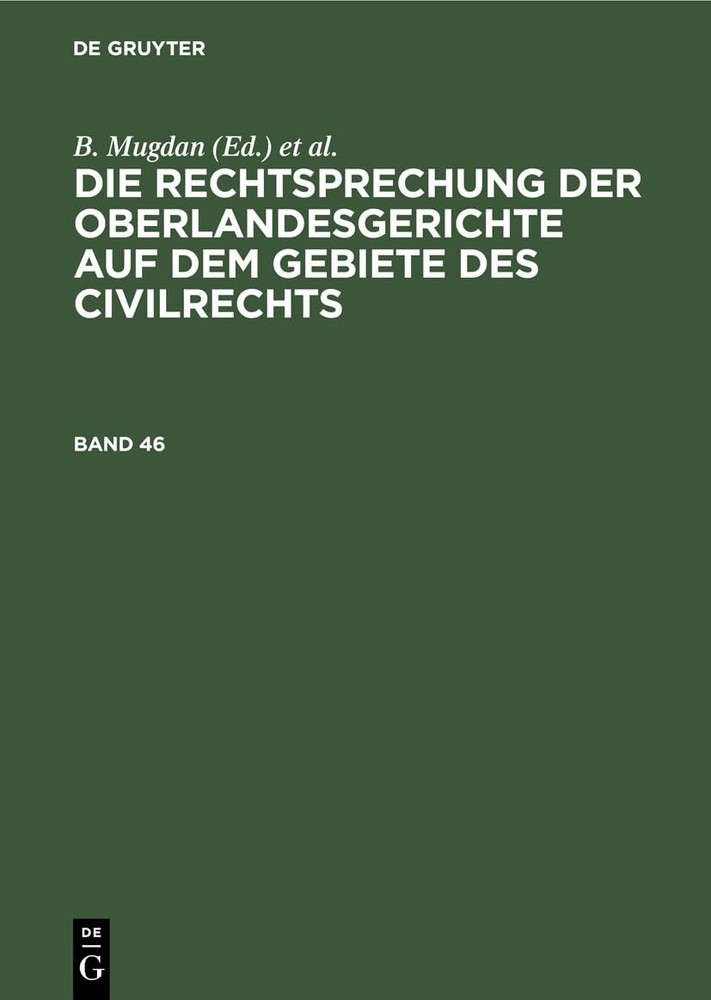 Die Rechtsprechung Der Oberlandesgerichte Auf Dem Gebiete Des Civilre (Hardback)