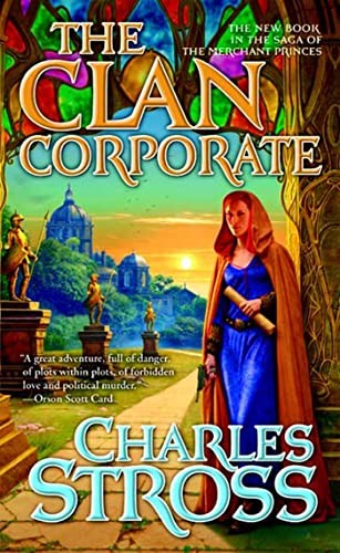 CLAN CORPORATE, THE: The Merchant P..., Stross, Charles