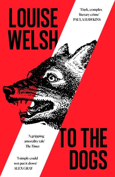 To the Dogs, Paperback by Welsh, Louise, Like New Used, Free shipping in the US