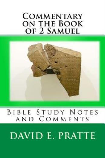 Commentary On The Book Of 2 Samuel: Bible Study Notes And Comments
