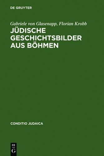Gabriele Von Glasenapp Florian Kro Jüdische Geschichtsbilder aus Böhm (Hardback)