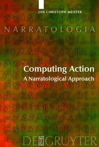 Jan Christoph Meister Computing Action (Hardback) Narratologia