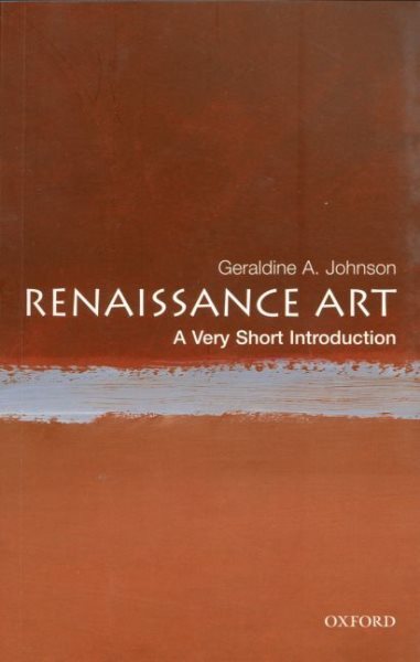 Renaissance Art : A Very Short Introduction, Paperback by Johnson, Geraldine ...