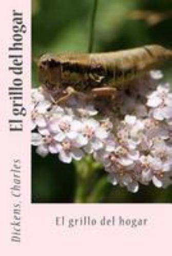 El grillo del hogar/ The Cricket on the Hearth, Paperback by Dickens, Charles...