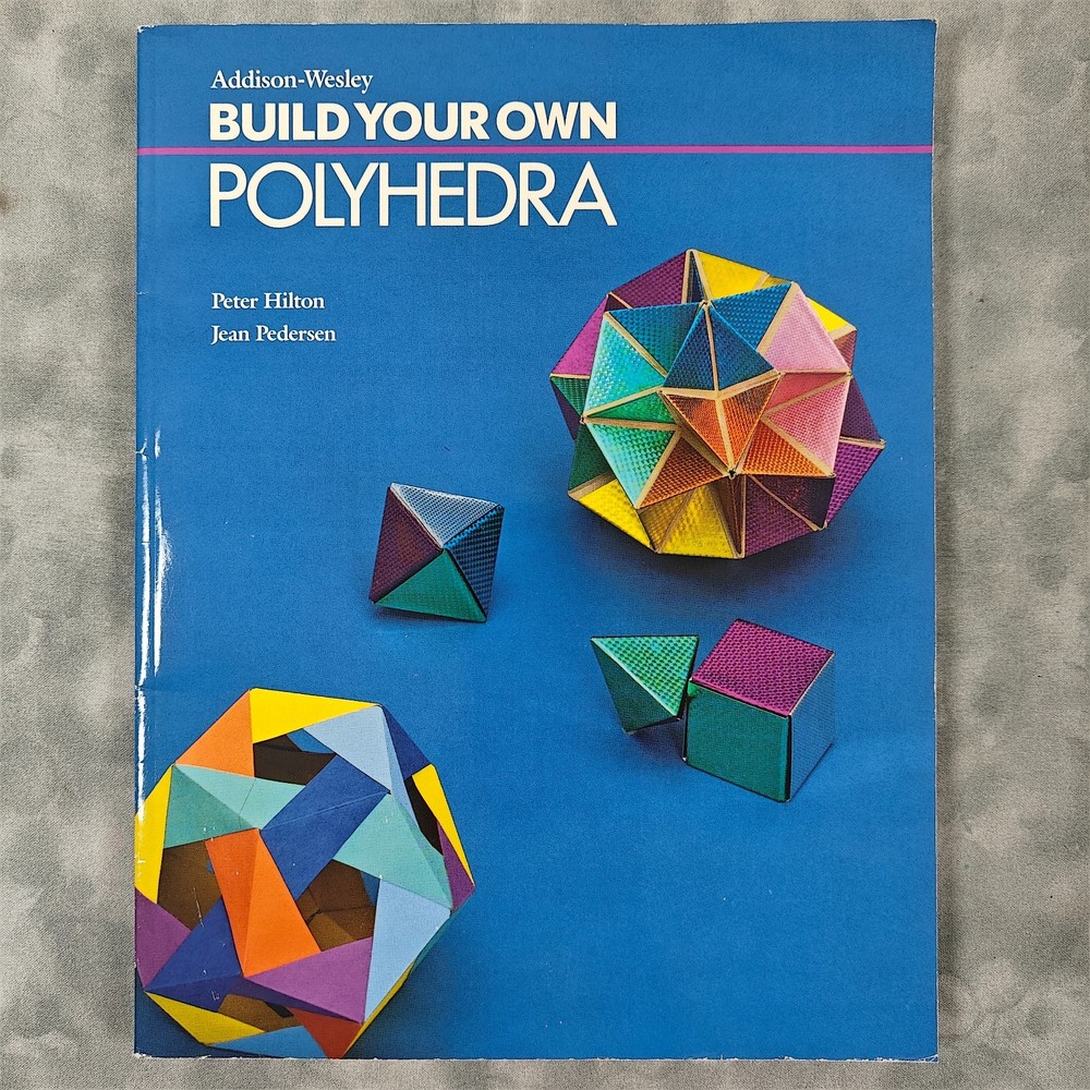 1994 Build Your Own Polyhedra Hilton Pedersen Math Geometry Craft Book Projects!