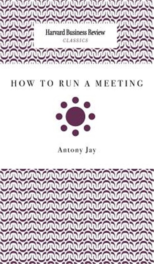How to Run a Meeting (Hardback or Cased Book)