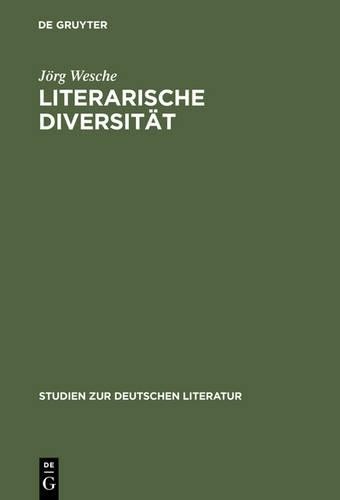 Jörg Wesche Literarische Diversität (Hardback) Studien Zur Deutschen Literatur