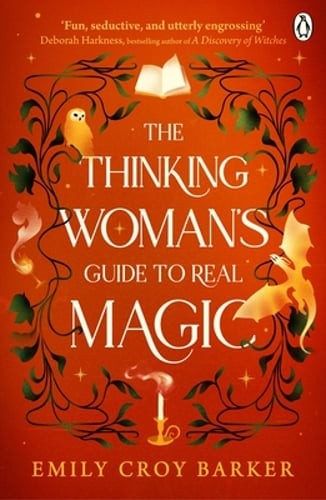 The Thinking Woman's Guide to Real Magic by Emily Croy Barker: Used