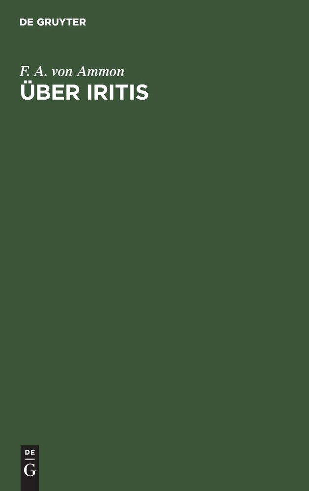 F A Von Ammon Über Iritis (Hardback)