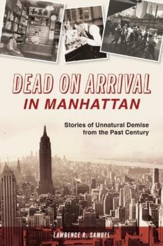 Lawrence R Samuel Dead on Arrival in Manhattan (Paperback)Another great item from Rarewaves USA | Free delivery!