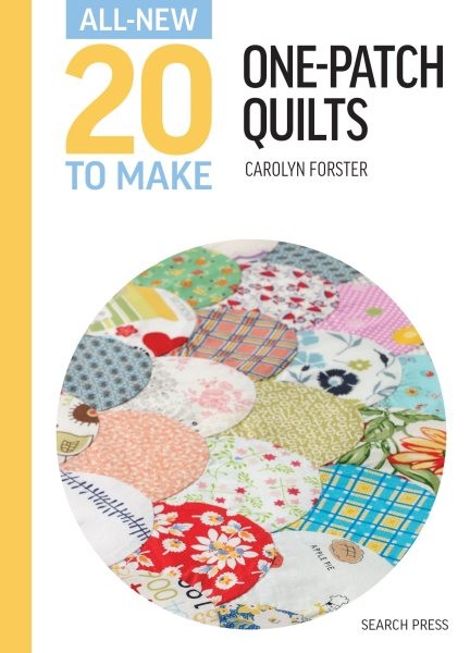 All-New Twenty to Make : One Patch Quilts, Hardcover by Forster, Carolyn, Bra...