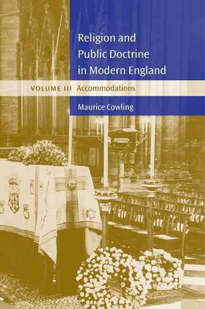 Religion and Public Doctrine in Modern England: Volume 3, Accommodations by Maur-image