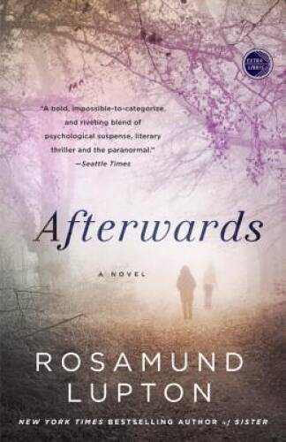Afterwards: A Novel - Paperback By Lupton, Rosamund - GOOD