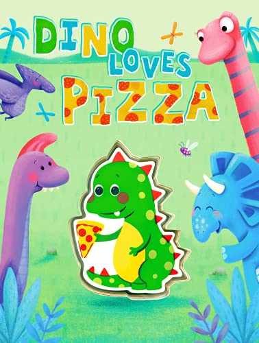 Dino Loves Pizza - Childrens - Board book, by Little Hippo Books - Very Good