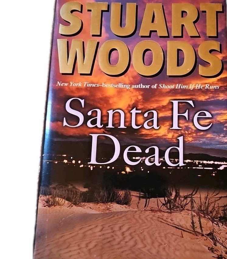 Santa Fe Dead By Stuart Woods Hardcover With Dust Jacket Good Condition