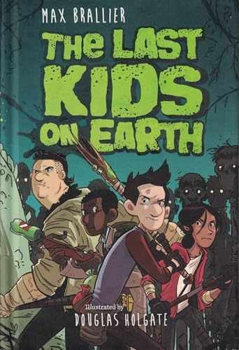 The Last Kids on Earth by Max Brallier - Hardcover, by Brallier Max - Very Good