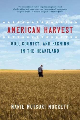 American Harvest: God, Country, and Farming in the Heartland by Mockett: Used