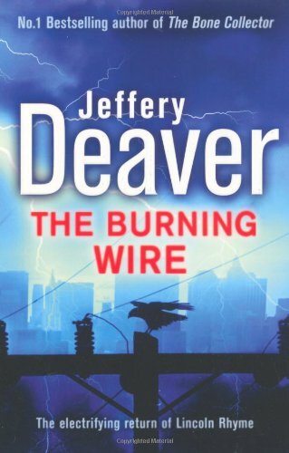 The Burning Wire By Jeffery Deaver. 9780340937303