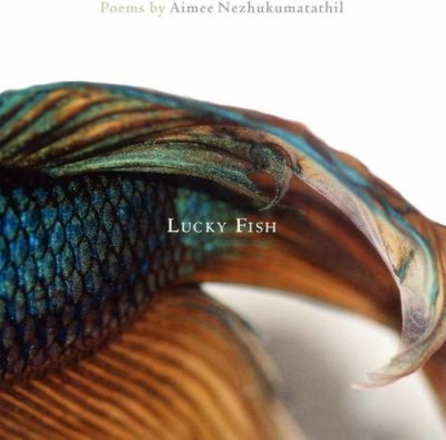 Lucky Fish Paperback Aimee NezhukumatathilFree US Delivery | ISBN:1932195580