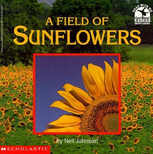 A Field of Sunflowers (Read with Me Cartwheel Books (Scholastic - VERY GOOD
