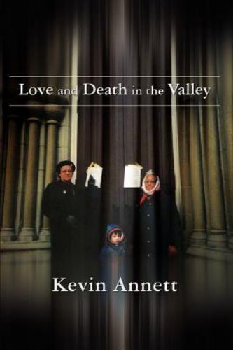 Love and Death in the Valley, Paperback by Annett, Kevin, Brand New, Free shi...
