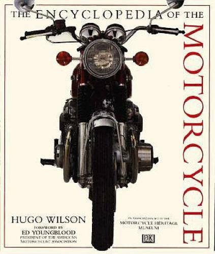 The Encyclopedia of the Motorcycle - Hardcover By Wilson, Hugo - GOOD