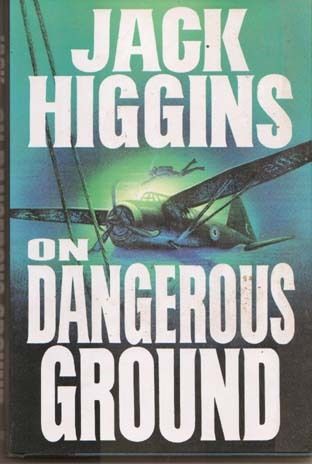 On Dangerous Ground - hardcover, Jack Higgins, 9780399139338, new