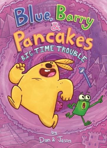Blue, Barry & Pancakes: Big Time Trouble by Jason; Abdo, Dan; Patterson, Jasonby Jason; Abdo, Dan; Patterson, Jason | HC | Acceptable