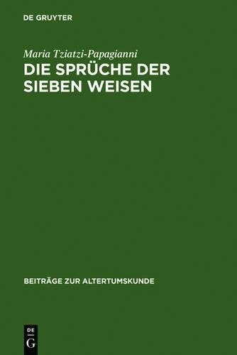 Maria Tziatzi-Papagianni Die Sprüche der sieben Weisen (Hardback)