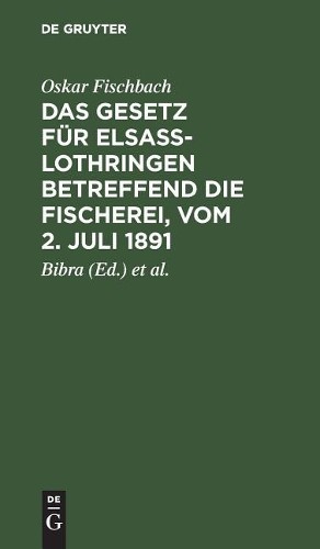 Oskar Fischbach Das Gesetz Für Elsass-Lothringen Betreffend Die Fisch (Hardback)Another great item from Rarewaves USA | Free delivery!