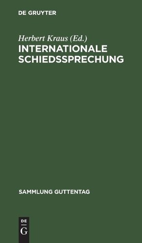 Internationale Schiedssprechung (Hardback) Sammlung Guttentag
