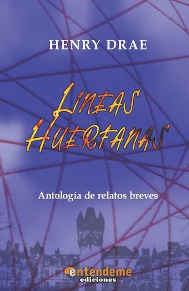 Lneas Hurfanas: Antolog?a de relatos breves by Henry Drae Paperback Book