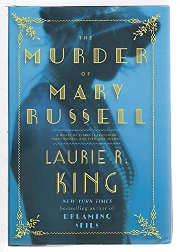 The Murder of Mary Russell: A novel of suspense featuring Mary Russell and Sher,